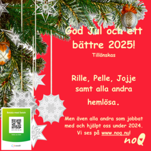 God Jul och ett Gott Nytt år önskar noQ alla hemlösa